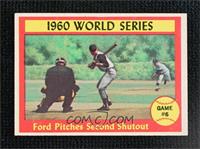 World Series - Game #6 - Ford Pitches Second Shutout