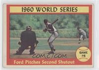 World Series - Game #6 - Ford Pitches Second Shutout [Noted]
