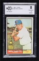 Ron Santo [BCCG 9 Near Mint or Better]