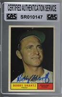 Bobby Shantz [CAS Certified Sealed]