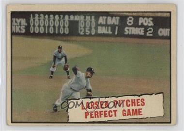 1961 Topps - [Base] #402 - Baseball Thrills - Larsen Pitches Perfect Game (Don Larsen) [Good to VG‑EX]