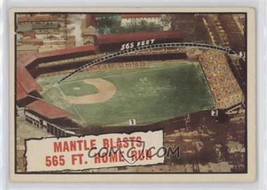 1961 Topps - [Base] #406 - Baseball Thrills - Mantle Blasts 565 Ft. Home Run (Mickey Mantle)