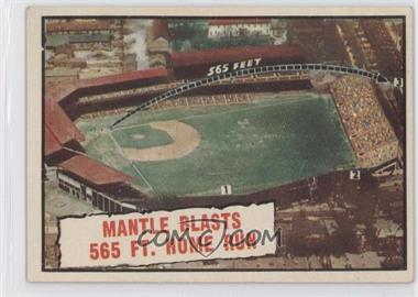 1961 Topps - [Base] #406 - Baseball Thrills - Mantle Blasts 565 Ft. Home Run (Mickey Mantle)