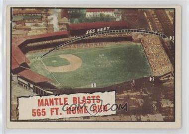 1961 Topps - [Base] #406 - Baseball Thrills - Mantle Blasts 565 Ft. Home Run (Mickey Mantle)