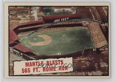 1961 Topps - [Base] #406 - Baseball Thrills - Mantle Blasts 565 Ft. Home Run (Mickey Mantle)