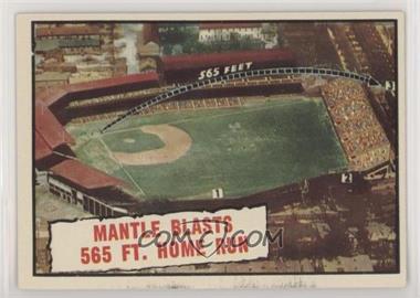 1961 Topps - [Base] #406 - Baseball Thrills - Mantle Blasts 565 Ft. Home Run (Mickey Mantle)