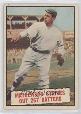 1961 Topps - [Base] #408 - Baseball Thrills - Mathewson Strikes Out 267 Batters [Good to VG‑EX]