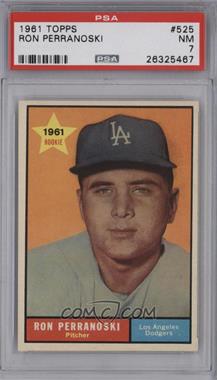 1961 Topps - [Base] #525 - High # - Ron Perranoski [PSA 7 NM]