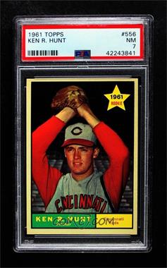 1961 Topps - [Base] #556 - High # - Ken R. Hunt [PSA 7 NM]