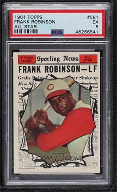 1961 Topps - [Base] #581 - High # - Frank Robinson [PSA 5 EX]