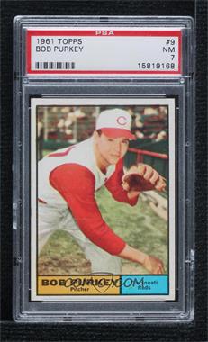 1961 Topps - [Base] #9 - Bob Purkey [PSA 7 NM]