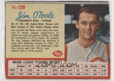 1962 Post - [Base] #126 - Jim O'Toole [Good to VG‑EX]