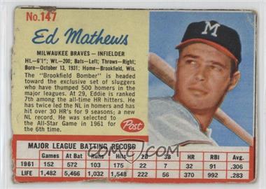1962 Post - [Base] #147 - Eddie Mathews [Poor to Fair]