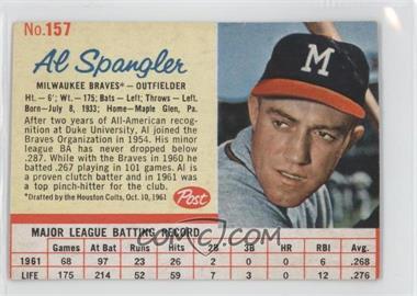 1962 Post - [Base] #157 - Al Spangler [Poor to Fair]