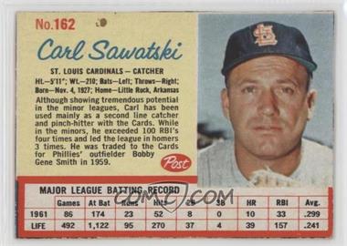 1962 Post - [Base] #162 - Carl Sawatski [Good to VG‑EX]