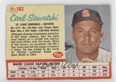 1962 Post - [Base] #162 - Carl Sawatski [Good to VG‑EX]