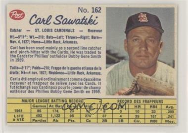 1962 Post Canadian - [Base] #162 - Carl Sawatski [Noted]