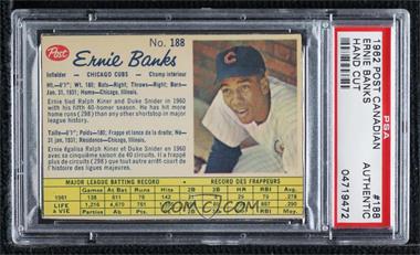 1962 Post Canadian - [Base] #188 - Ernie Banks [PSA Authentic]