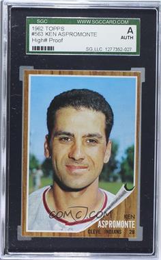 1962 Topps - [Base] - Proof Blank Back #563 - Ken Aspromonte [SGC Authentic]