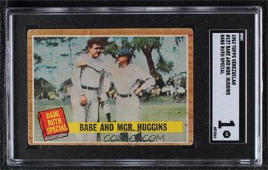 1962 Topps - [Base] - Venezuelan #137 - Babe Ruth Special - Babe and Mgr. Huggins [SGC 1 PR]