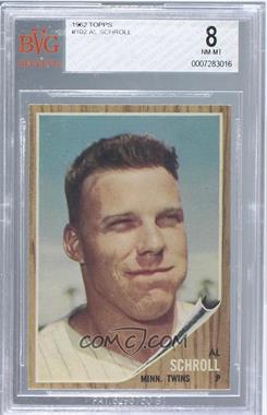 1962 Topps - [Base] #102 - Al Schroll [BVG 8 NM‑MT]