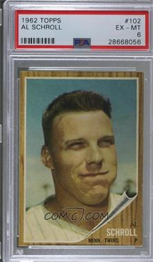 1962 Topps - [Base] #102 - Al Schroll [PSA 6 EX‑MT]