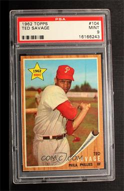 1962 Topps - [Base] #104 - Ted Savage [PSA 9 MINT]