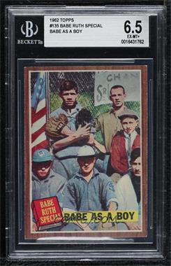 1962 Topps - [Base] #135.1 - Babe Ruth Special - Babe as a Boy [BGS 6.5 EX‑MT+]