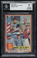 Babe Ruth Special - Babe as a Boy [BGS 7 NEAR MINT]