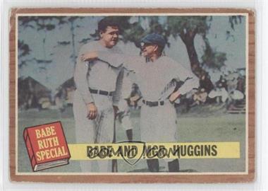 1962 Topps - [Base] #137.1 - Babe and Mgr. Huggins [Good to VG‑EX]