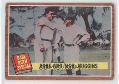 1962 Topps - [Base] #137.1 - Babe and Mgr. Huggins [Good to VG‑EX]