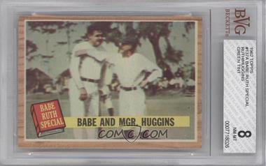 1962 Topps - [Base] #137.2 - Babe and Mgr. Huggins (Green Tint) [BVG 8 NM‑MT]