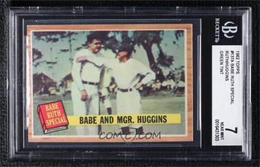 1962 Topps - [Base] #137.2 - Babe and Mgr. Huggins (Green Tint) [BGS 7 NEAR MINT]