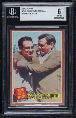 1962 Topps - [Base] #140.1 - Babe Ruth Special [BGS 6 EX‑MT]