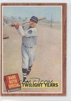 Babe Ruth Special - Twilight Years [Noted]