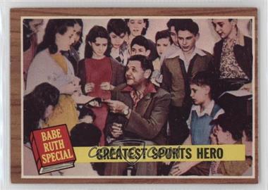 1962 Topps - [Base] #143.1 - Babe Ruth Special - Greatest Sports Hero