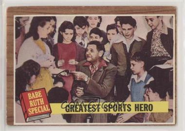 1962 Topps - [Base] #143.1 - Babe Ruth Special - Greatest Sports Hero