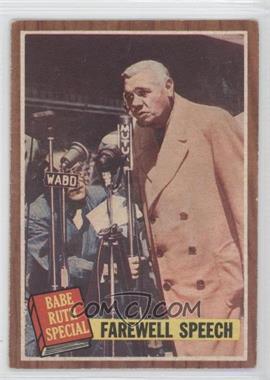 1962 Topps - [Base] #144.1 - Babe Ruth Special - Farewell Speech [Good to VG‑EX]