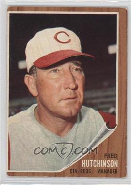 1962 Topps - [Base] #172.1 - Fred Hutchinson [Good to VG‑EX]