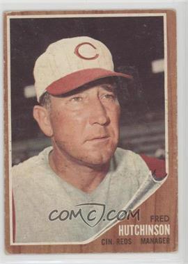 1962 Topps - [Base] #172.1 - Fred Hutchinson [Good to VG‑EX]
