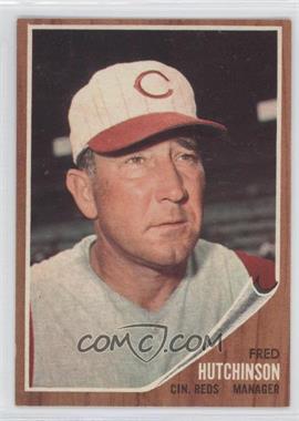 1962 Topps - [Base] #172.1 - Fred Hutchinson [Poor to Fair]