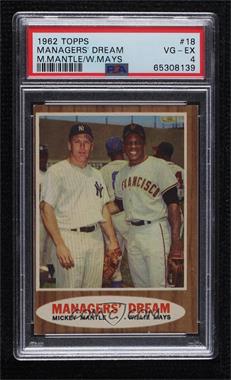 1962 Topps - [Base] #18 - Willie Mays, Mickey Mantle (Elston Howard, John Roseboro and Hank Aaron in the background) [PSA 4 VG‑EX]