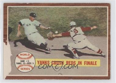 1962 Topps - [Base] #236 - World Series - Game #5, Yanks Crush Reds in Finale [Poor to Fair]