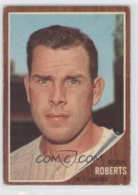 1962 Topps - [Base] #243 - Robin Roberts [Good to VG‑EX]