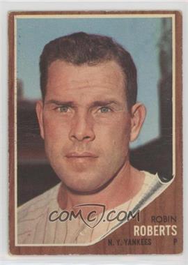 1962 Topps - [Base] #243 - Robin Roberts [Poor to Fair]