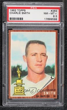 1962 Topps - [Base] #283 - Charley Smith ("Charlie" on Card) [PSA 8.5 NM‑MT+]