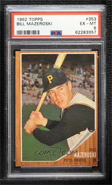 1962 Topps - [Base] #353 - Bill Mazeroski [PSA 6 EX‑MT]