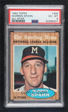 1962 Topps - [Base] #399 - Warren Spahn (All-Star) [PSA 6 EX‑MT]