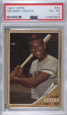 1962 Topps - [Base] #40 - Orlando Cepeda [PSA 4 VG‑EX]