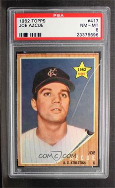 1962 Topps - [Base] #417 - Joe Azcue [PSA 8 NM‑MT]